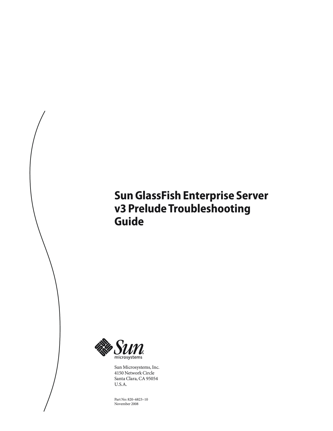 Sun Microsystems 820682310 manual v3 Prelude Troubleshooting Guide, Sun GlassFish Enterprise Server 
