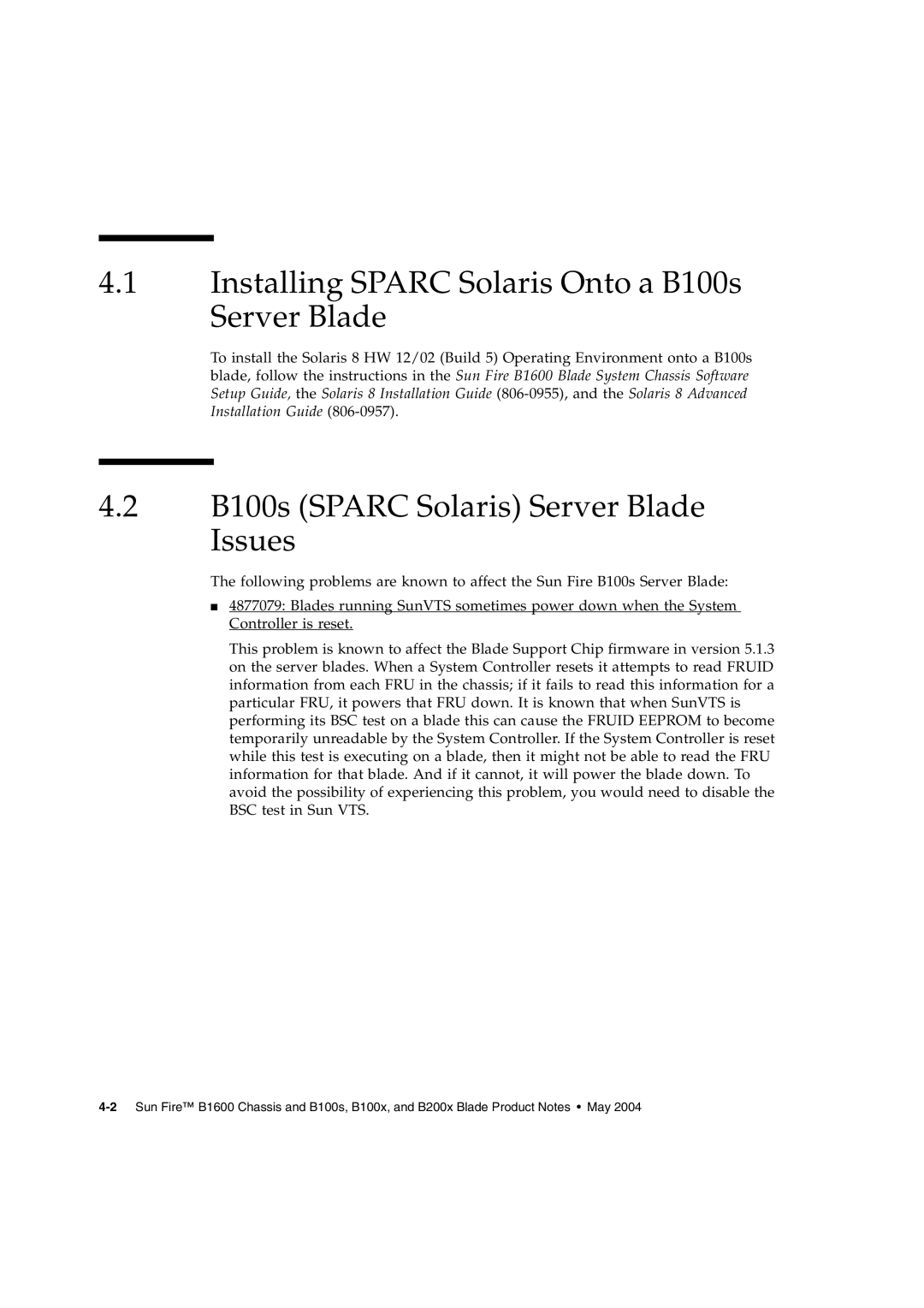 Sun Microsystems B1600, B100X Installing Sparc Solaris Onto a B100s Server Blade, B100s Sparc Solaris Server Blade Issues 