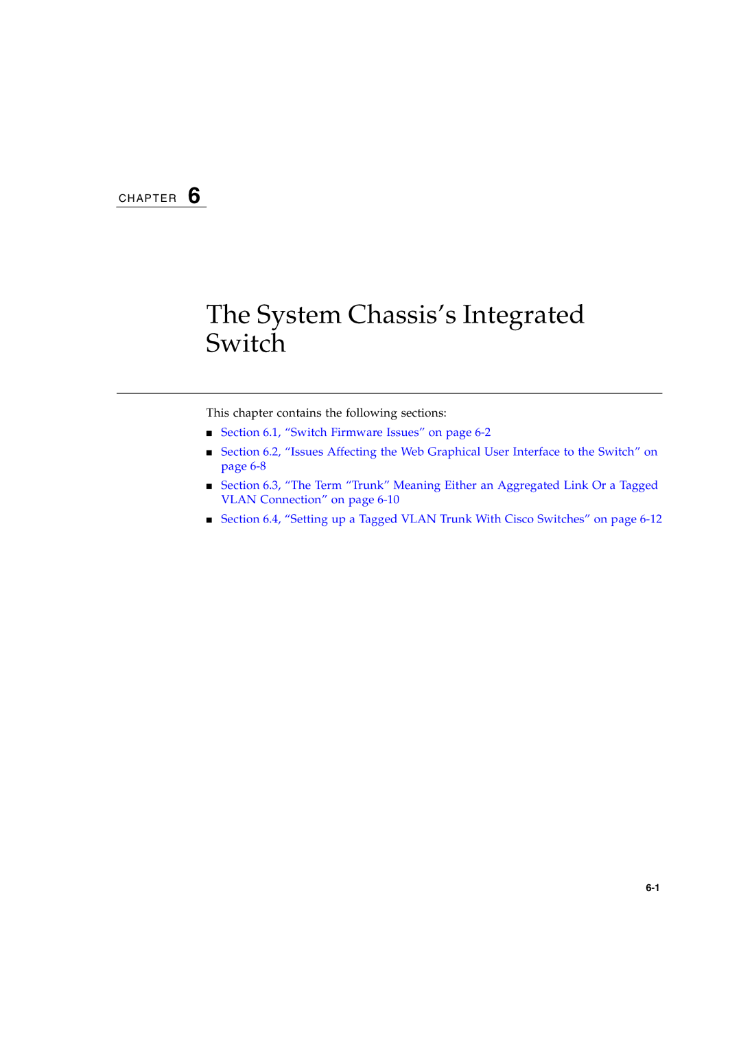 Sun Microsystems B100X, B1600, AND B100S, B200X BLADE manual System Chassis’s Integrated Switch 