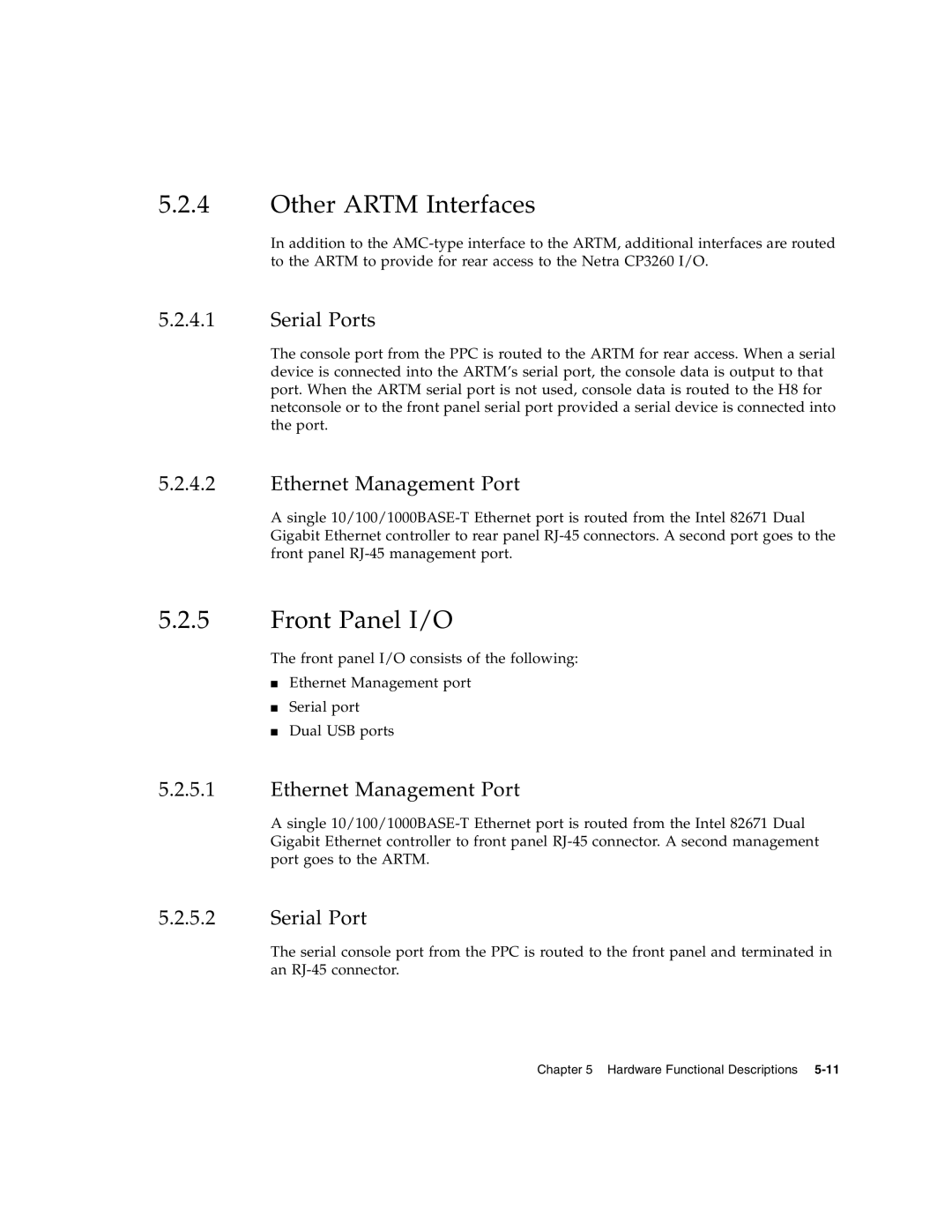 Sun Microsystems CP3260 manual Other Artm Interfaces, Front Panel I/O, Serial Ports, Ethernet Management Port 