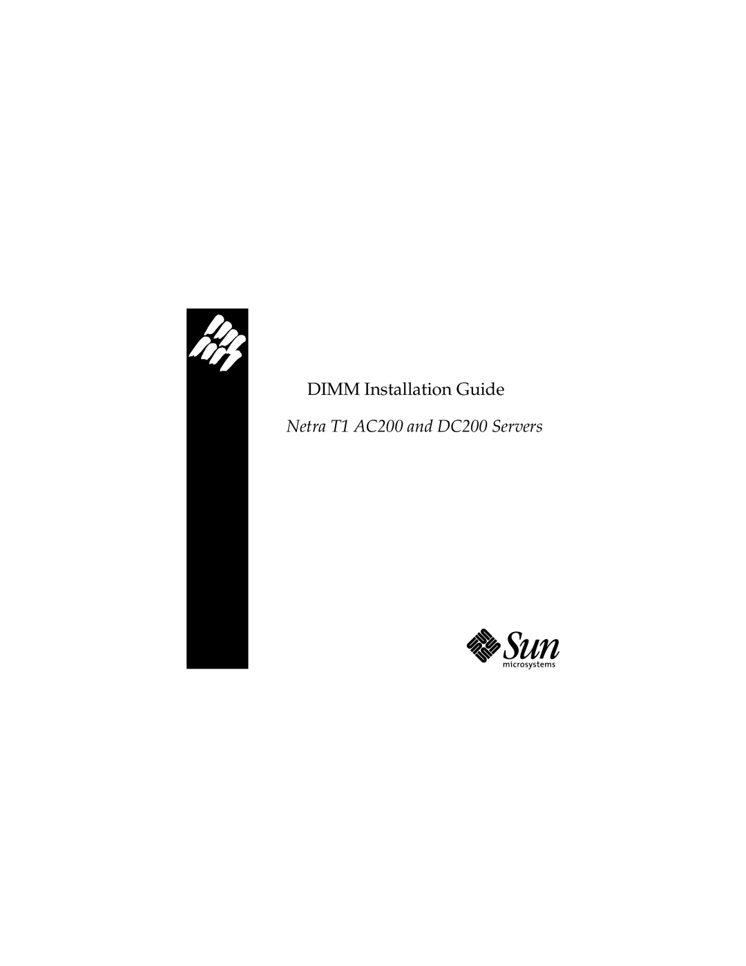 Sun Microsystems manual DIMM Installation Guide, Netra T1 AC200 and DC200 Servers 