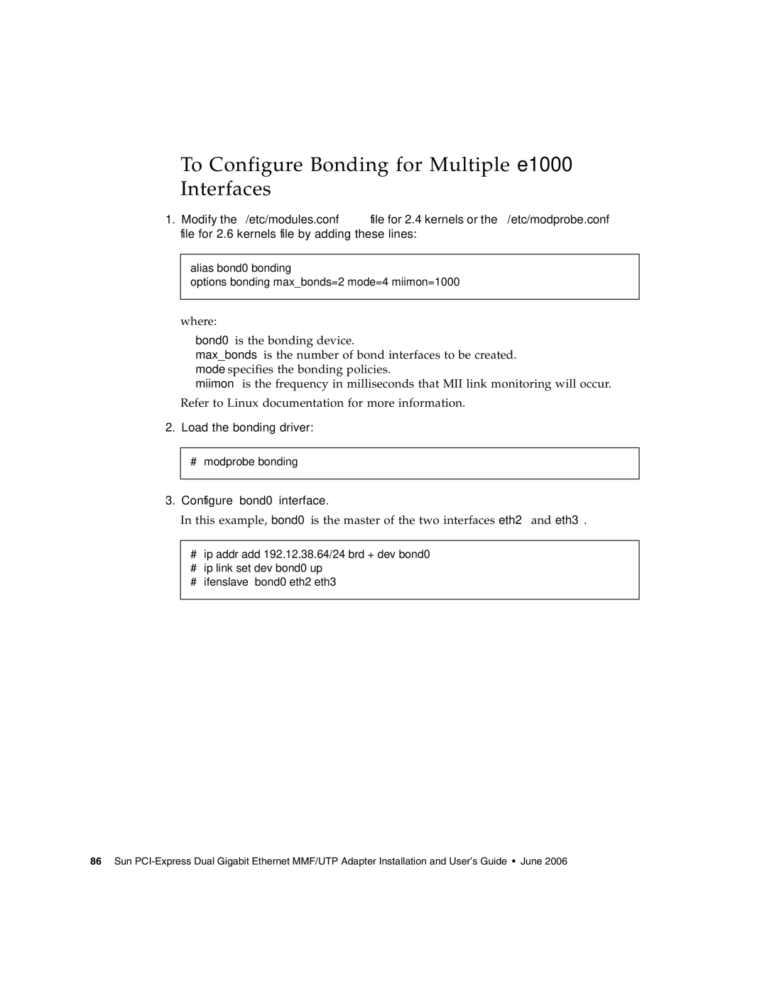 Sun Microsystems Ethernet MMF/UTP Adapter To Configure Bonding for Multiple e1000 Interfaces, Load the bonding driver 