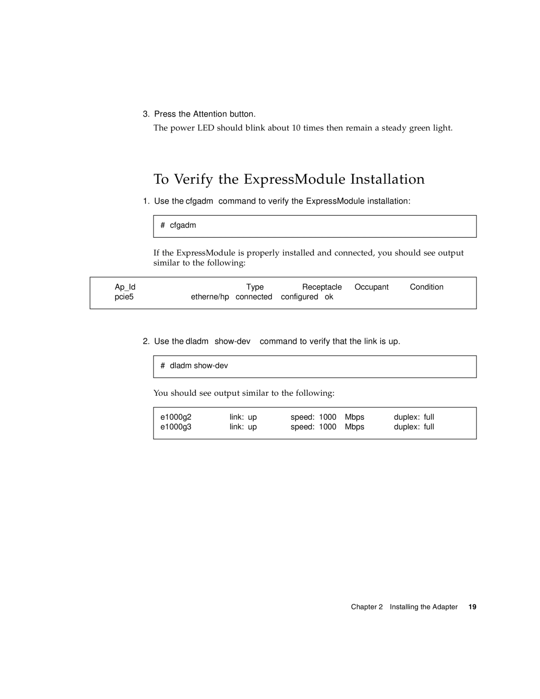 Sun Microsystems Ethernet MMF/UTP Adapter To Verify the ExpressModule Installation, Press the Attention button, # cfgadm 