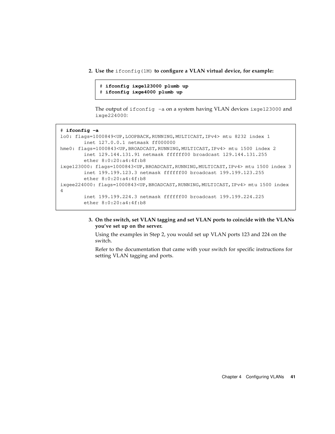 Sun Microsystems Ethernet PCI-X Adapter manual # ifconfig ixge123000 plumb up # ifconfig ixge4000 plumb up, # ifconfig -a 