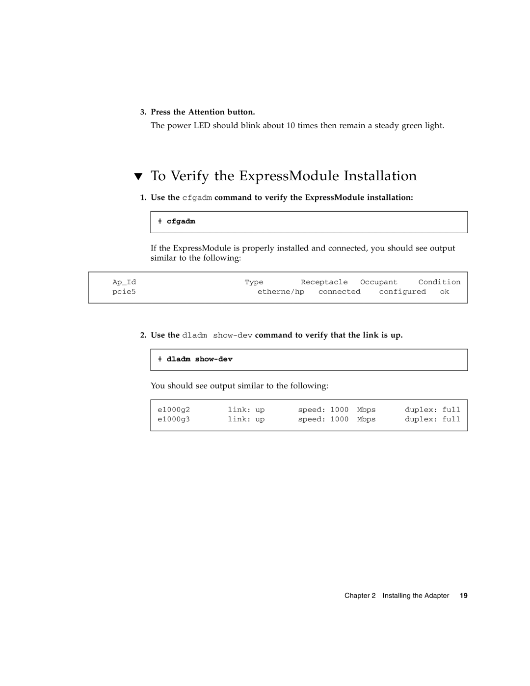 Sun Microsystems Gigabit Ethernet MMF/UTP Adapter To Verify the ExpressModule Installation, Press the Attention button 