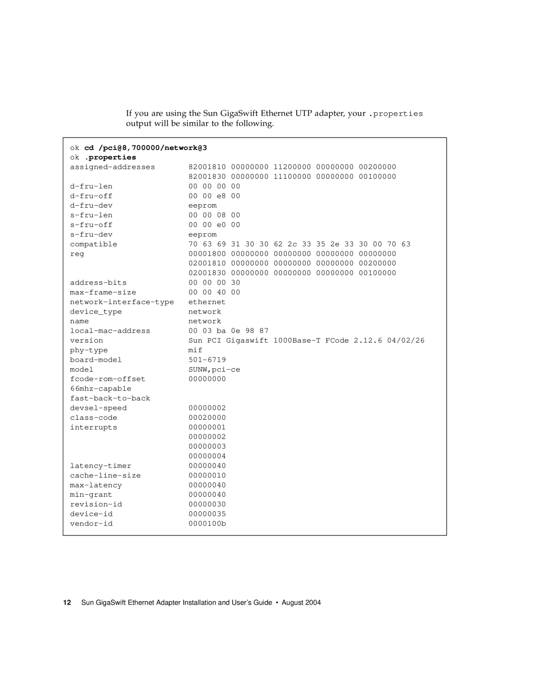 Sun Microsystems GigaSwift Ethernet Adapter manual Ok cd /pci@8,700000/network@3 Ok .properties 