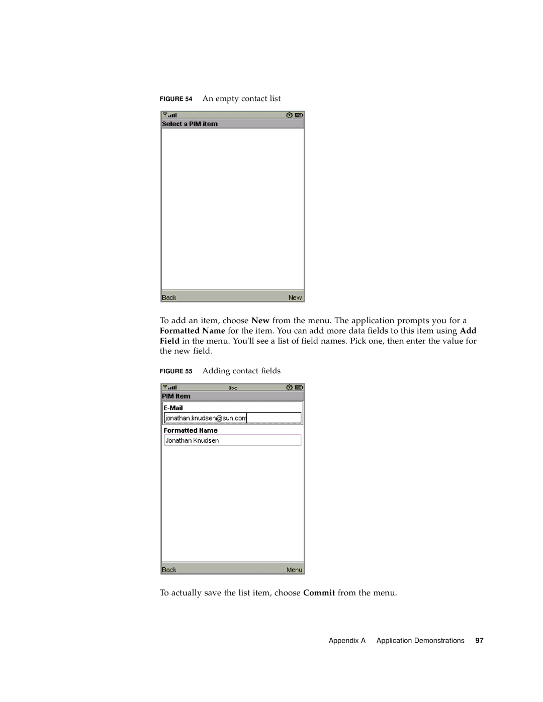 Sun Microsystems J2ME manual To actually save the list item, choose Commit from the menu 