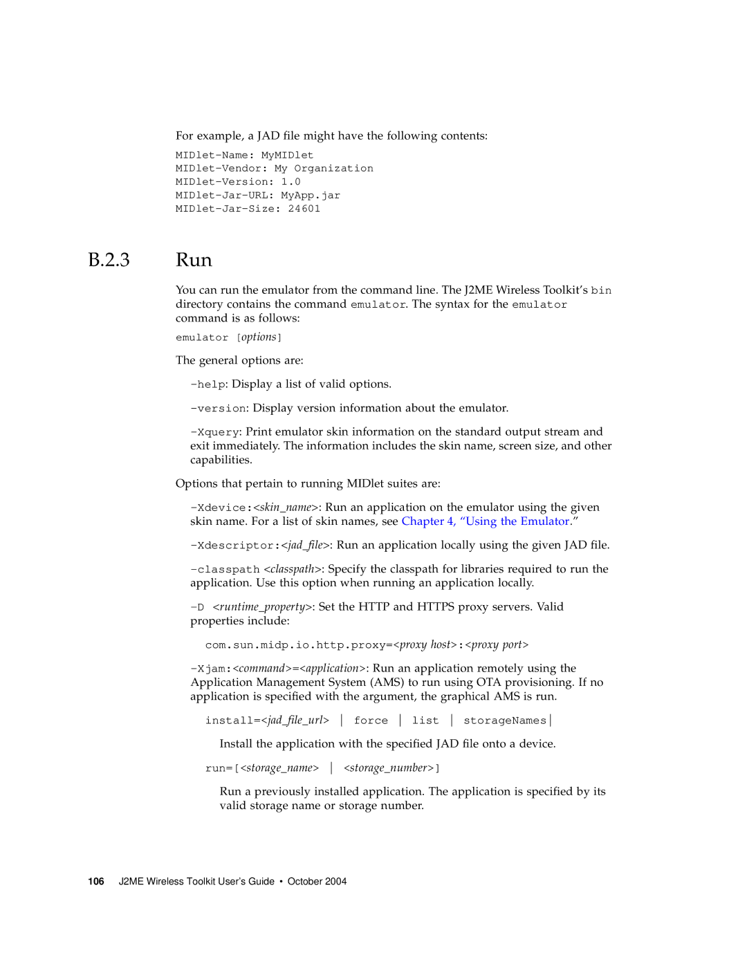 Sun Microsystems J2ME manual Run=storagename storagenumber 