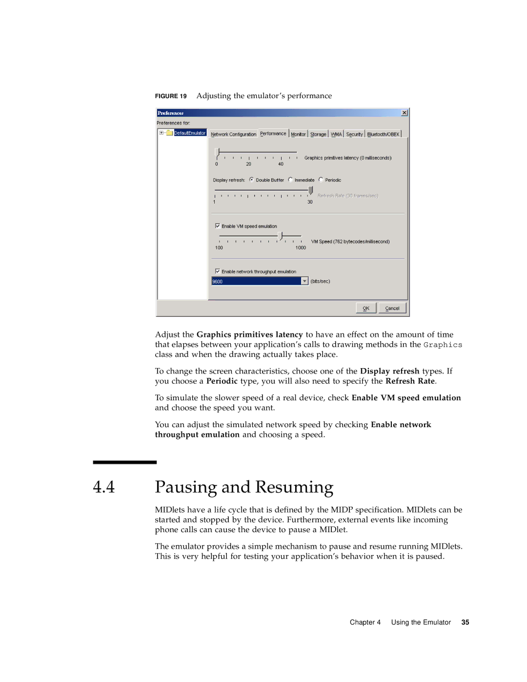 Sun Microsystems J2ME manual Pausing and Resuming, Adjusting the emulator’s performance 