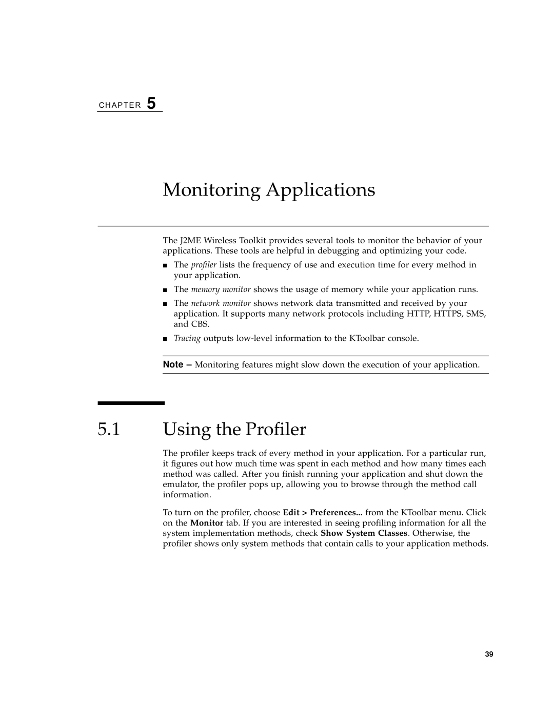 Sun Microsystems J2ME manual Monitoring Applications, Using the Profiler 