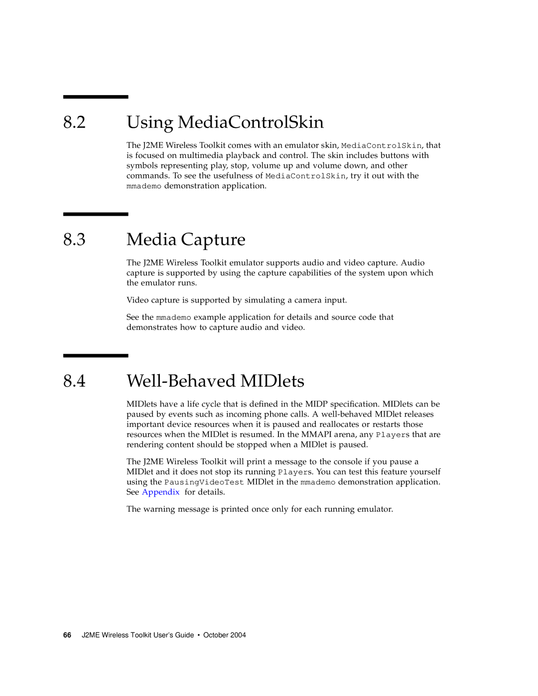 Sun Microsystems J2ME manual Using MediaControlSkin, Media Capture, Well-Behaved MIDlets 