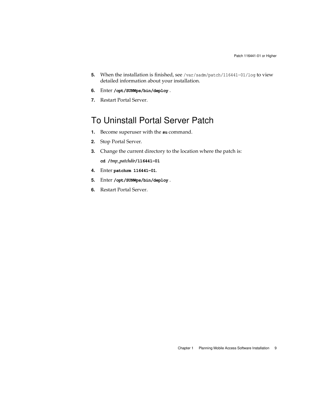 Sun Microsystems One Portal Server manual To Uninstall Portal Server Patch, Enter /opt/SUNWps/bin/deploy 