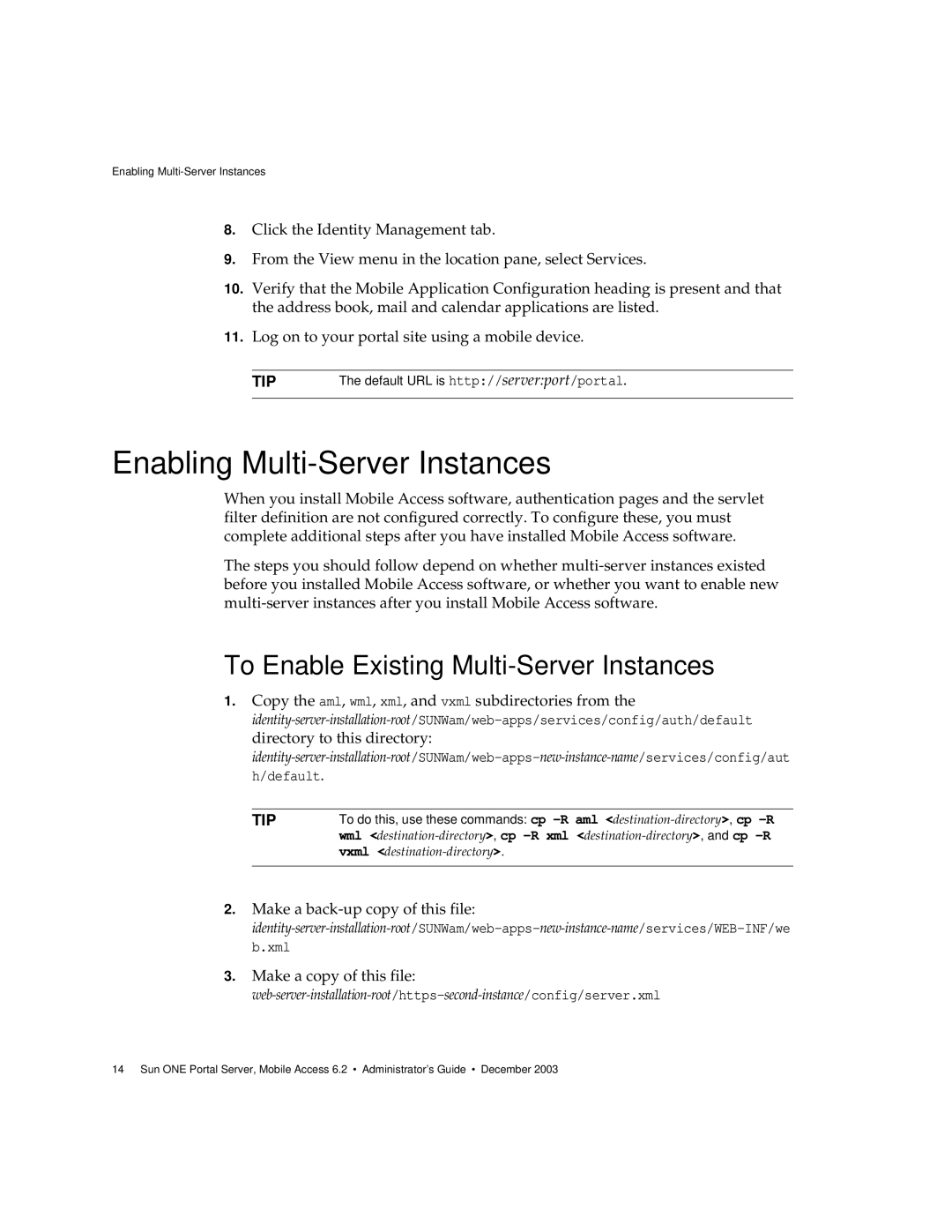 Sun Microsystems One Portal Server manual Enabling Multi-Server Instances, To Enable Existing Multi-Server Instances 