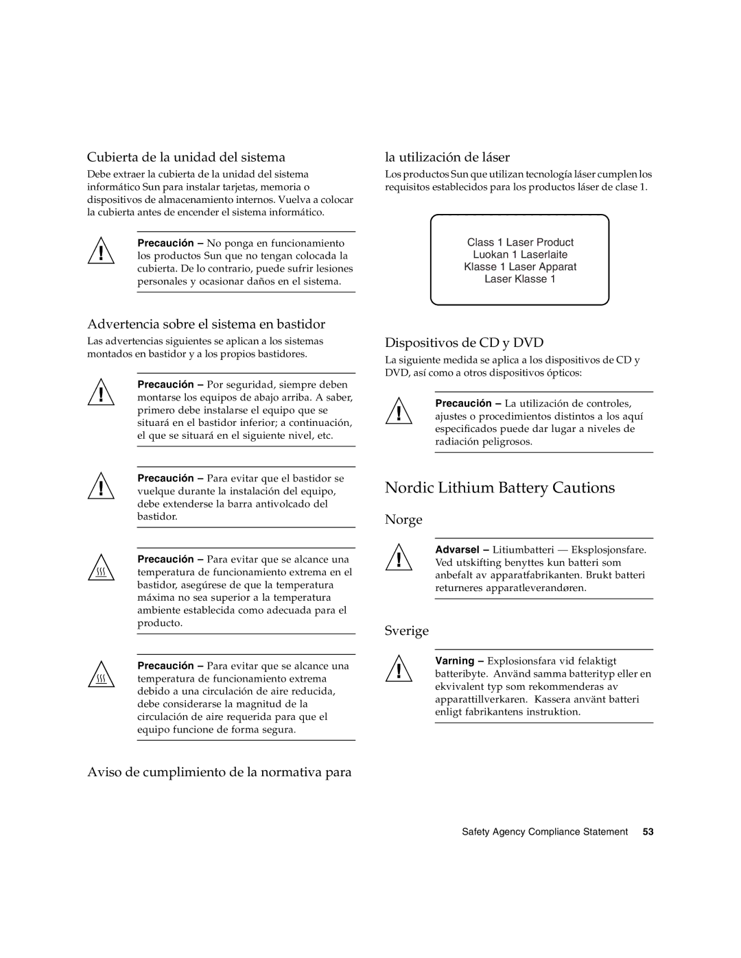 Sun Microsystems PCI-X manual Nordic Lithium Battery Cautions, Cubierta de la unidad del sistema, La utilización de láser 