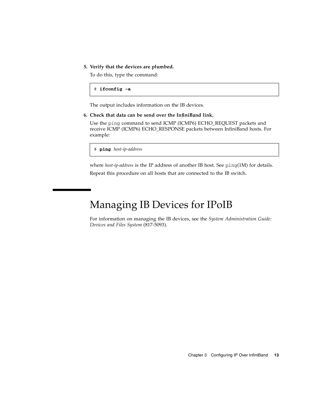 Sun Microsystems PCI Managing IB Devices for IPoIB, Verify that the devices are plumbed. To do this, type the command 