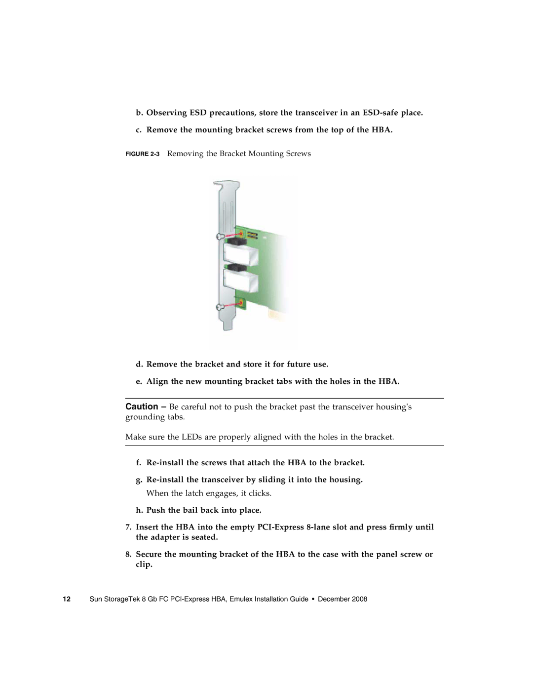 Sun Microsystems SG-XPCIE2FC-EM8-Z, SG-XPCIE1FC-EM8-Z manual 3Removing the Bracket Mounting Screws 