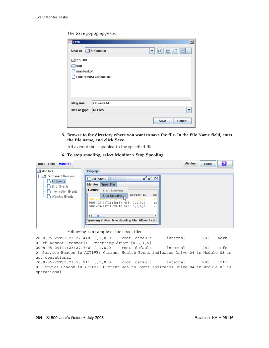 Sun Microsystems SL500 manual To stop spooling, select Monitor Stop Spooling, Following is a sample of the spool file 