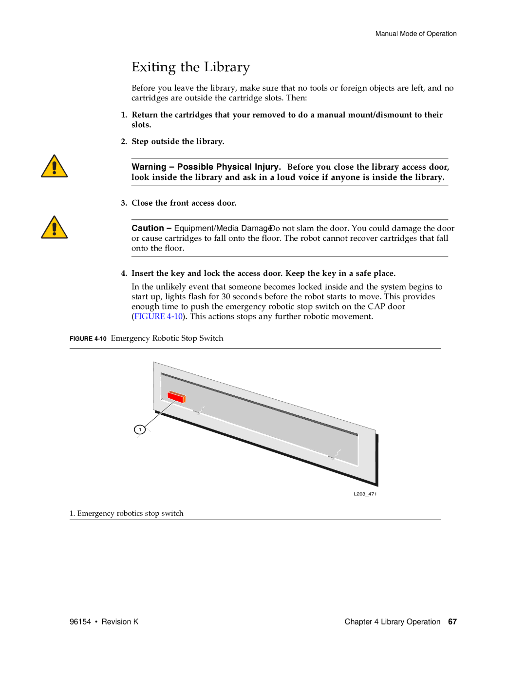 Sun Microsystems SL8500 manual Exiting the Library, 10Emergency Robotic Stop Switch 