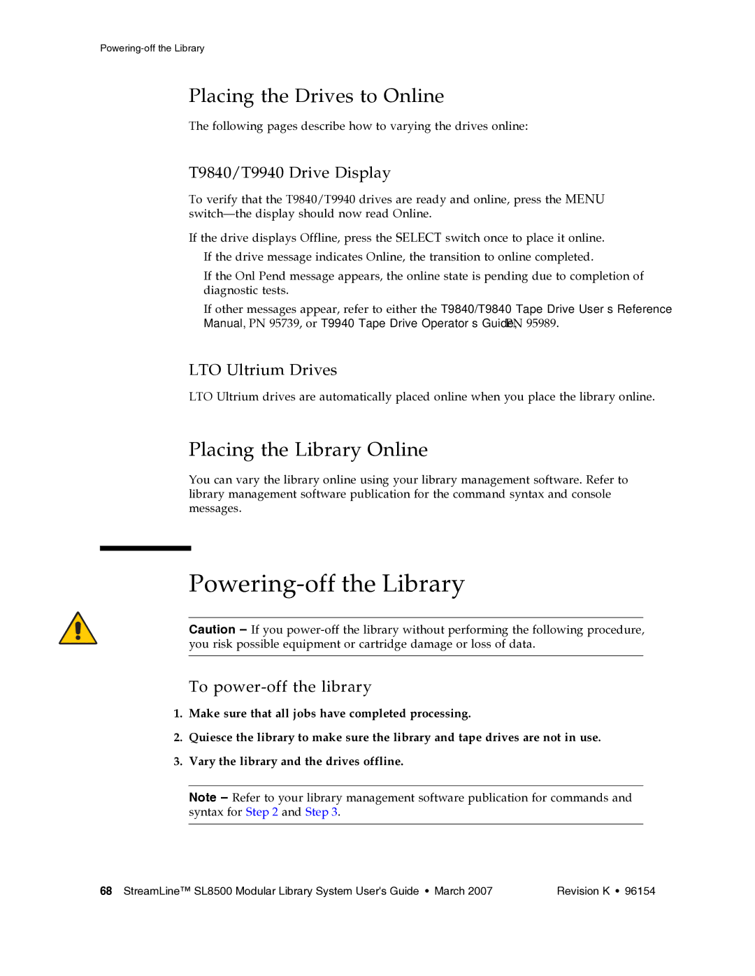 Sun Microsystems SL8500 manual Powering-off the Library, Placing the Drives to Online, Placing the Library Online 