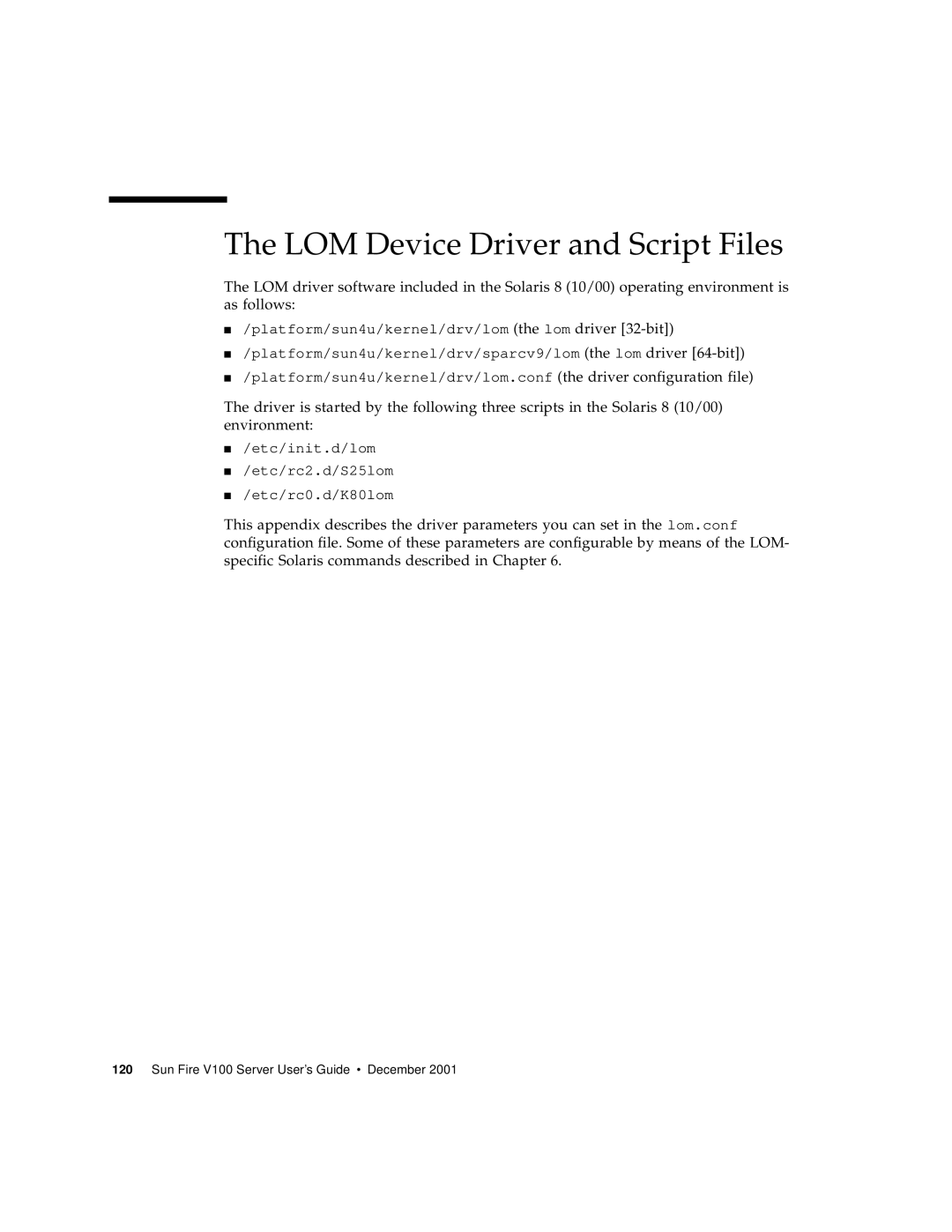 Sun Microsystems Sun Fire V100 manual The LOM Device Driver and Script Files 