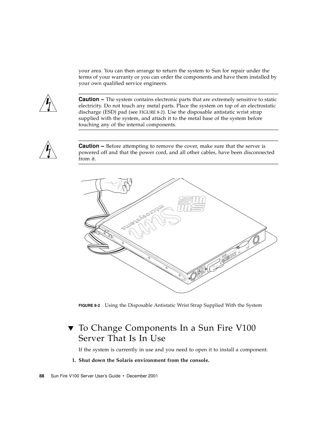 Sun Microsystems Sun Fire V100 manual To Change Components In a Sun Fire Server That Is In Use 