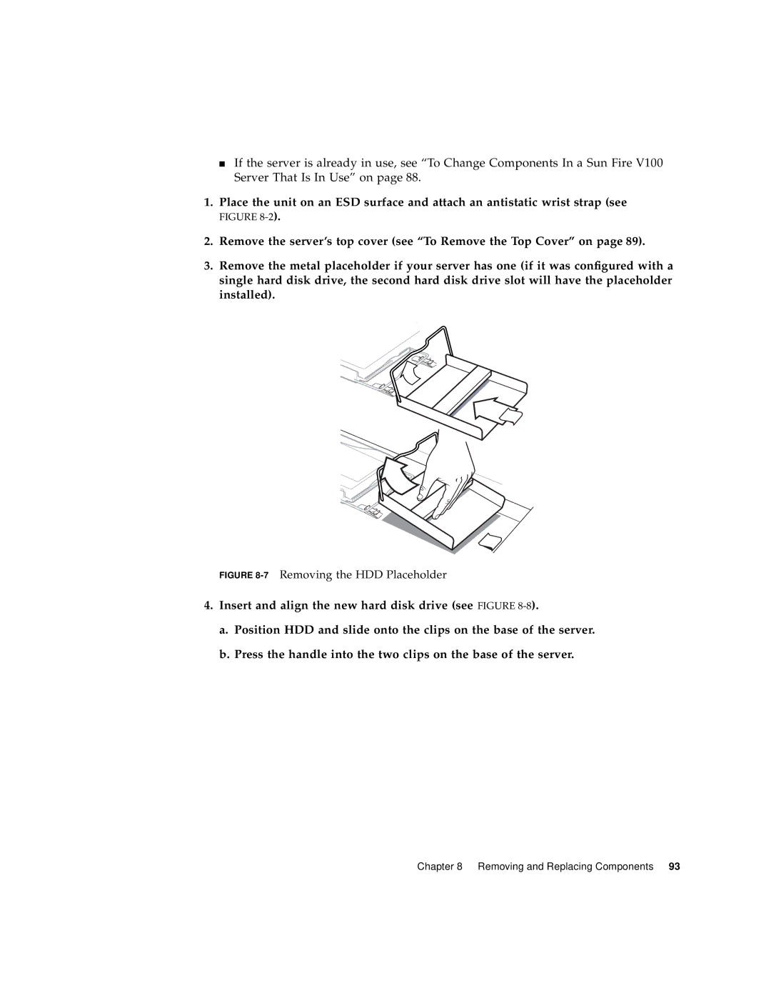 Sun Microsystems Sun Fire V100 manual 7Removing the HDD Placeholder 