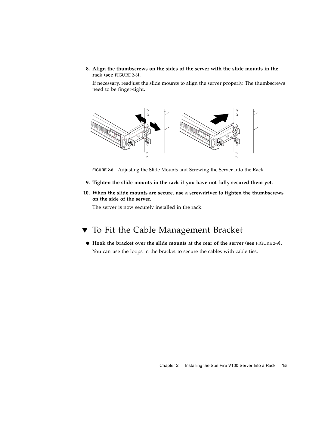 Sun Microsystems Sun Fire V100 manual To Fit the Cable Management Bracket 