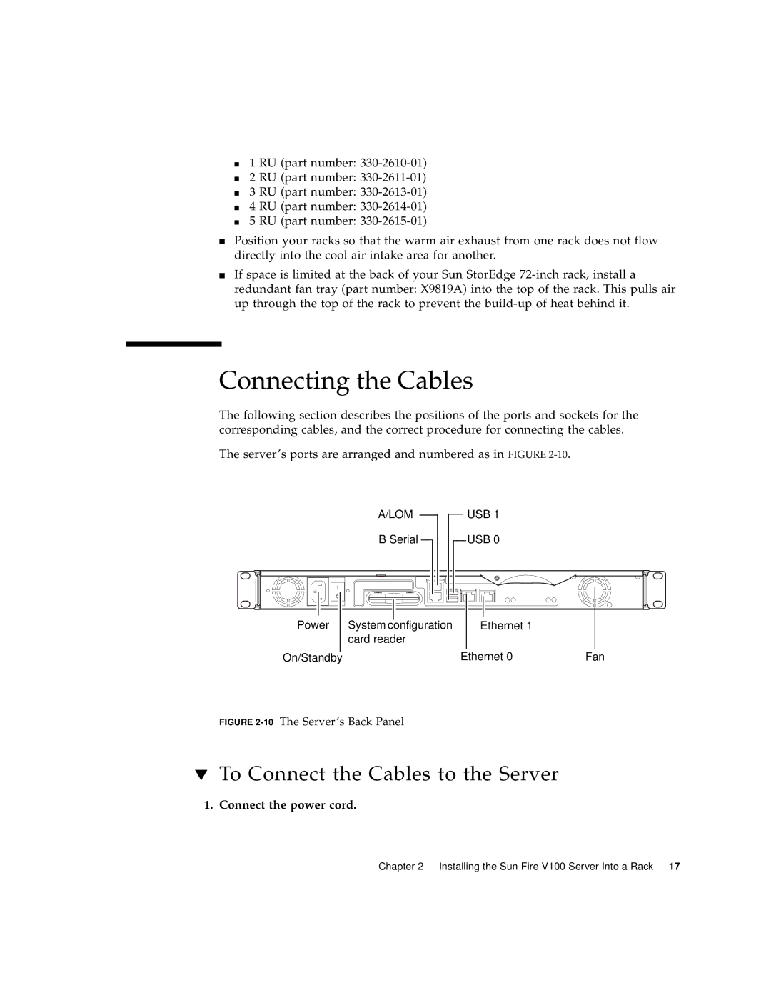 Sun Microsystems Sun Fire V100 manual Connecting the Cables, To Connect the Cables to the Server, Connect the power cord 