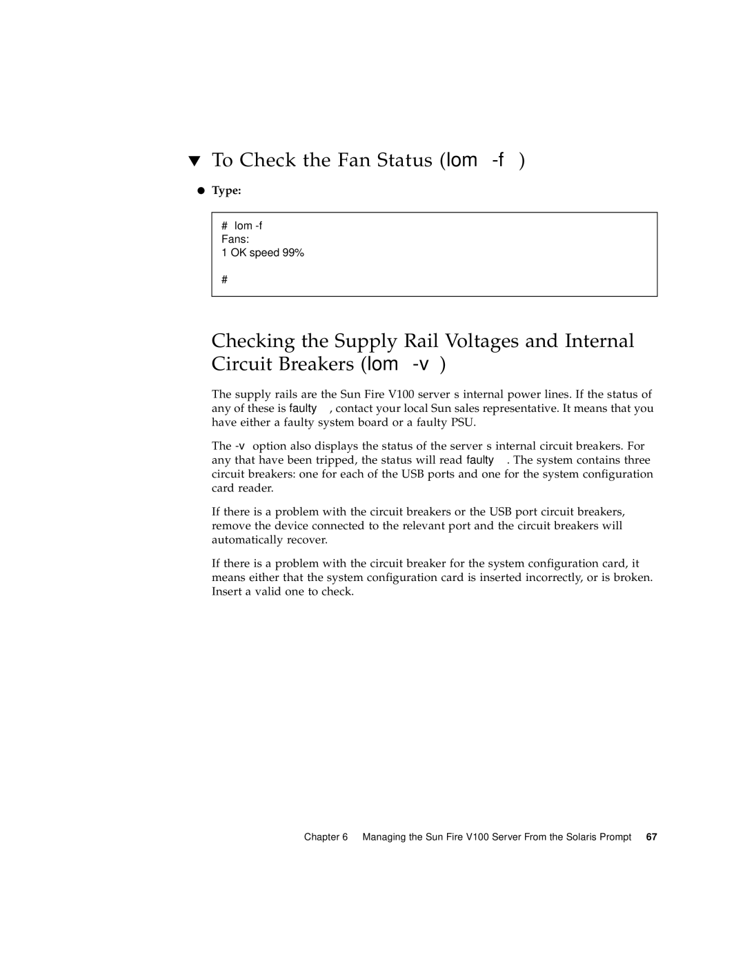 Sun Microsystems Sun Fire V100 manual To Check the Fan Status lom -f, Type 