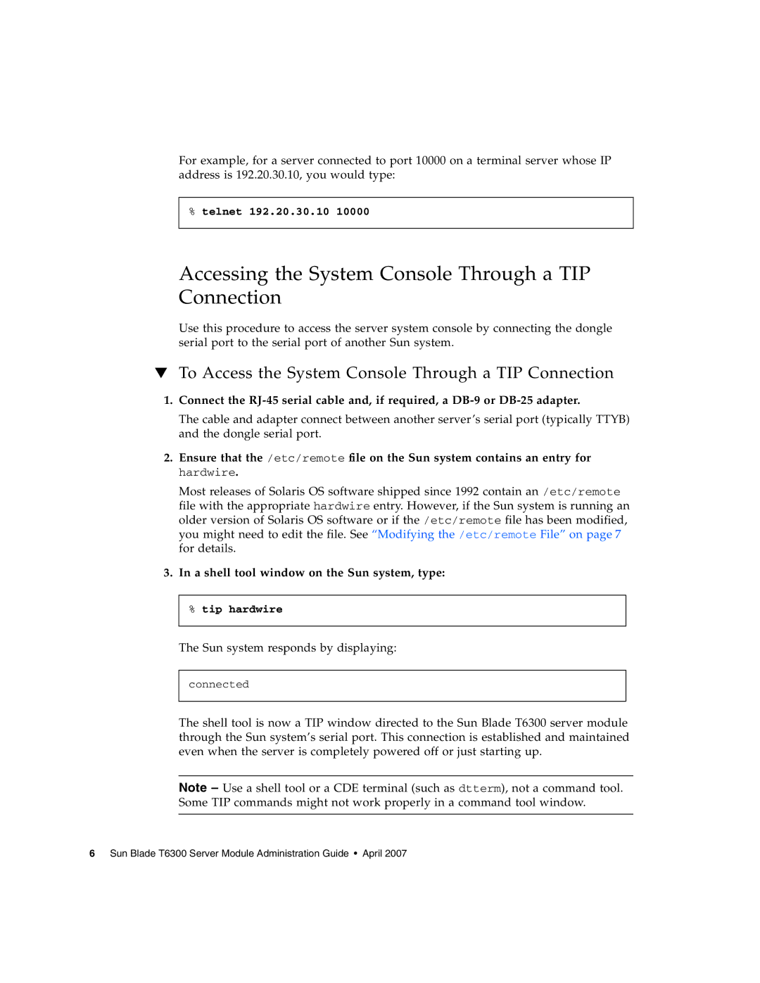 Sun Microsystems T6300 Accessing the System Console Through a TIP Connection, A shell tool window on the Sun system, type 