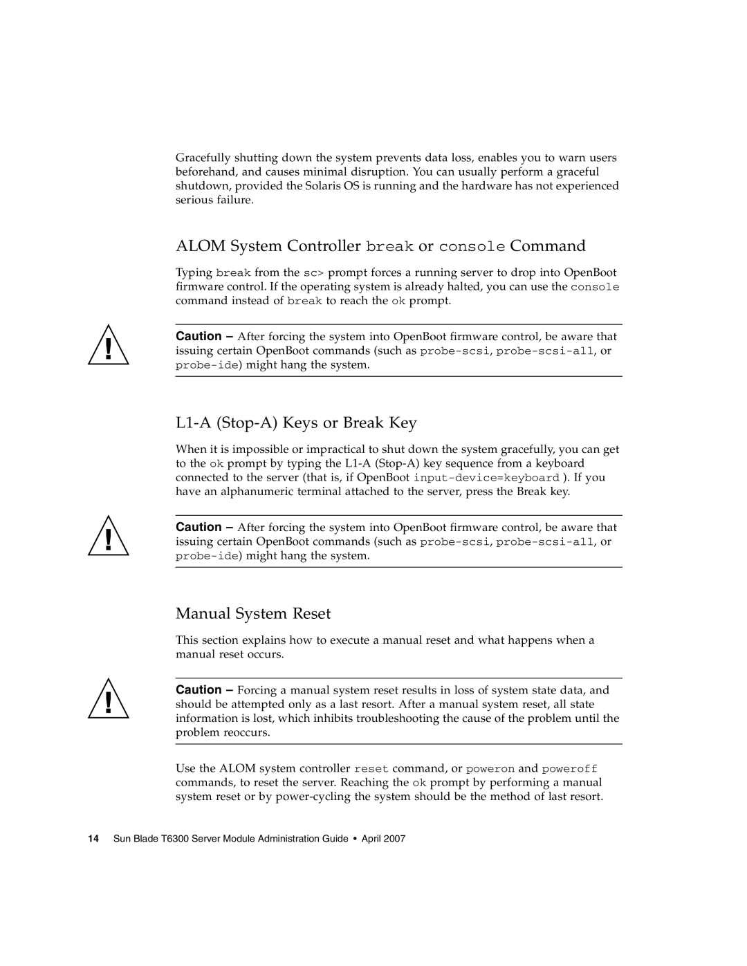 Sun Microsystems T6300 Alom System Controller break or console Command, L1-A Stop-A Keys or Break Key, Manual System Reset 