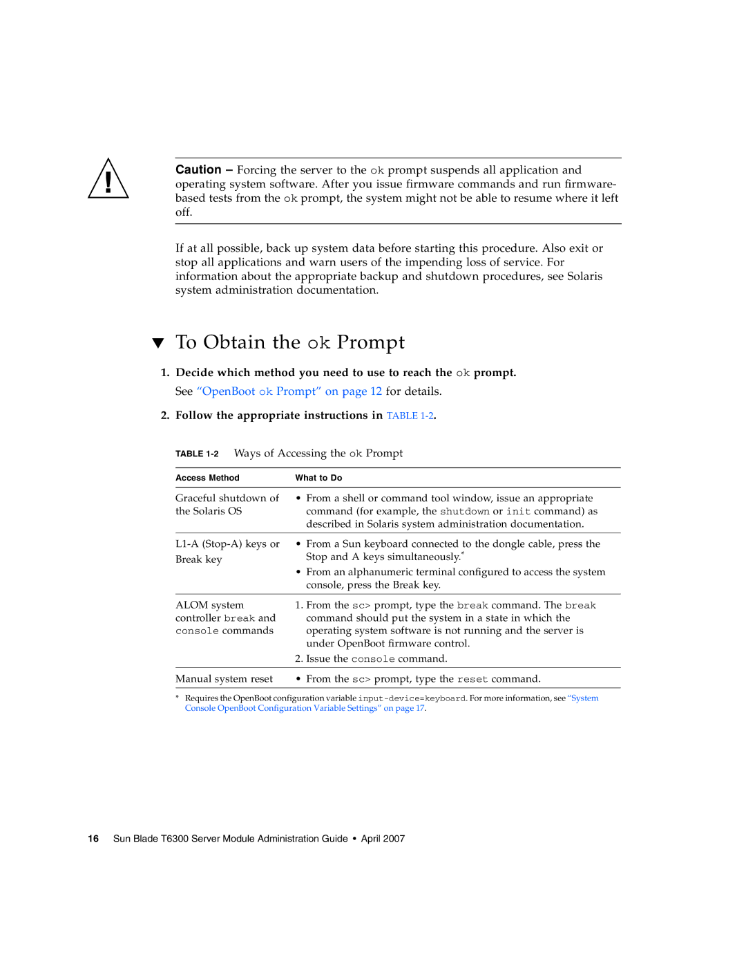 Sun Microsystems T6300 manual To Obtain the ok Prompt, 2Ways of Accessing the ok Prompt 