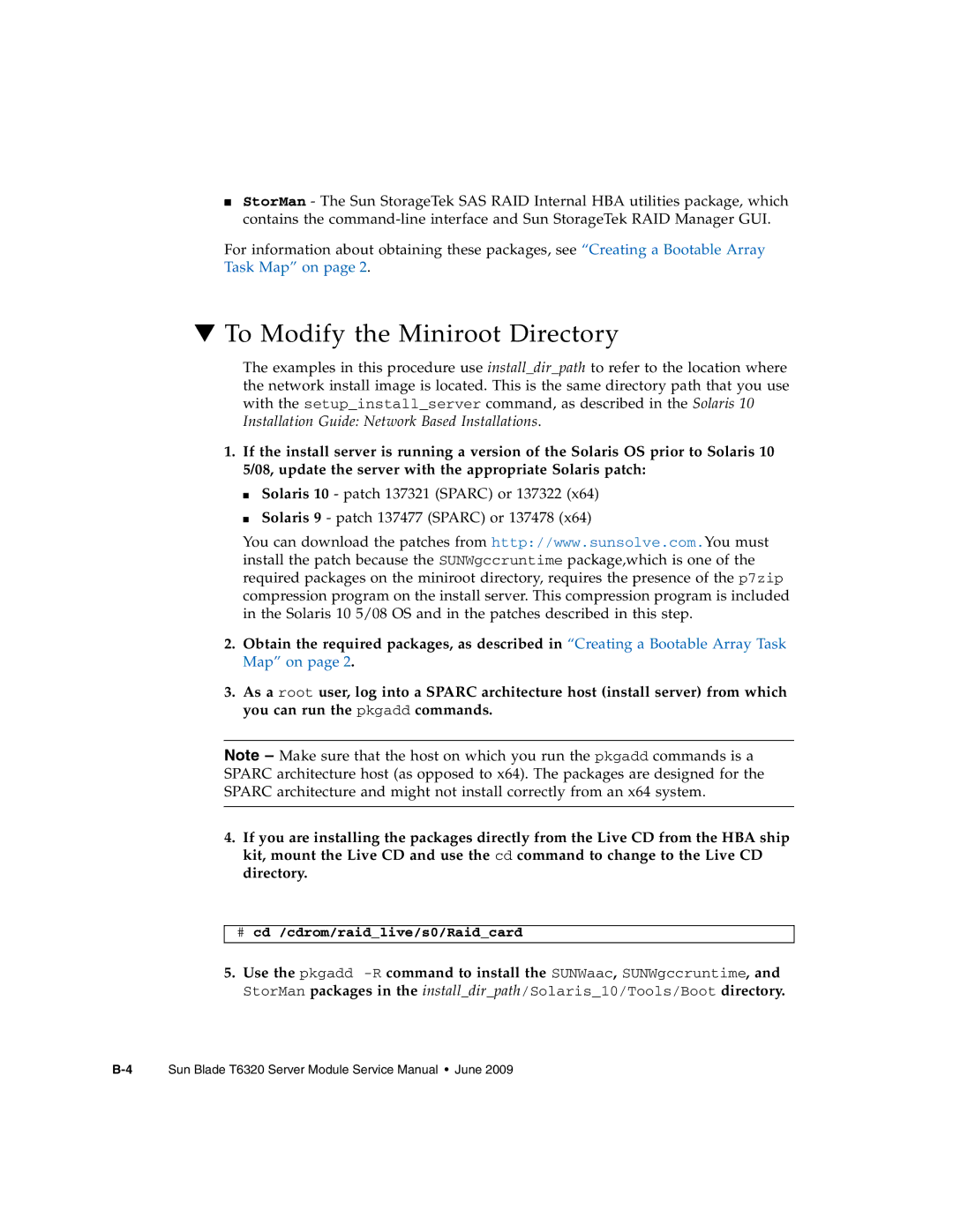 Sun Microsystems T6320 service manual To Modify the Miniroot Directory, # cd /cdrom/raidlive/s0/Raidcard 