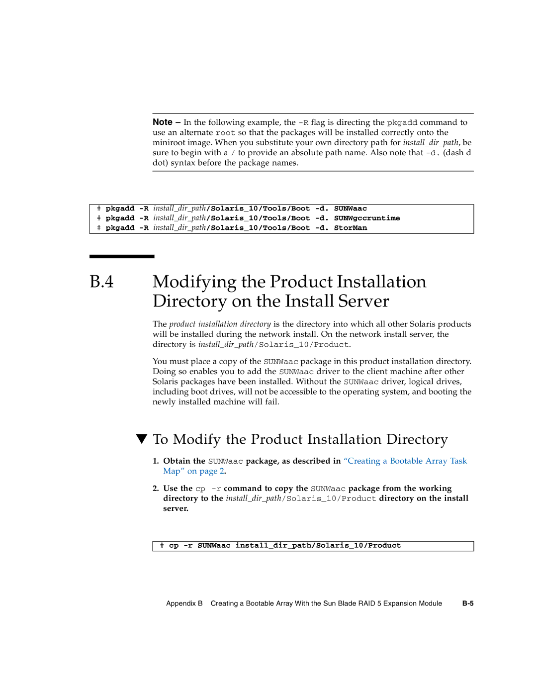 Sun Microsystems T6320 To Modify the Product Installation Directory, # cp -r SUNWaac installdirpath/Solaris10/Product 