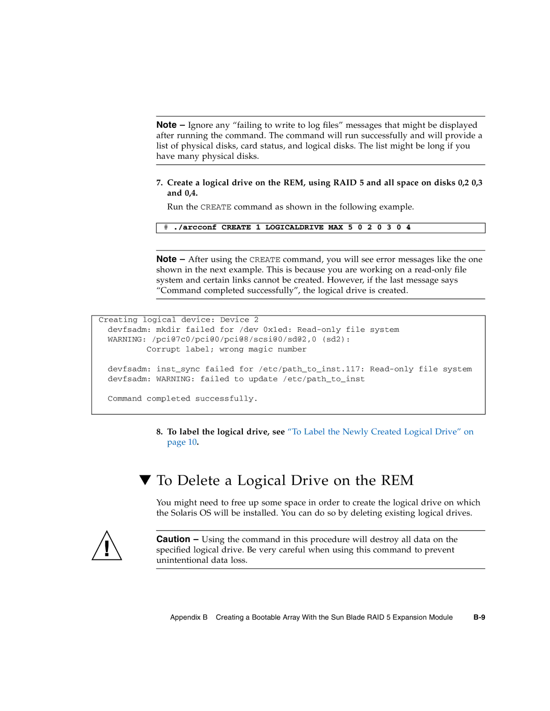 Sun Microsystems T6320 To Delete a Logical Drive on the REM, Run the Create command as shown in the following example 