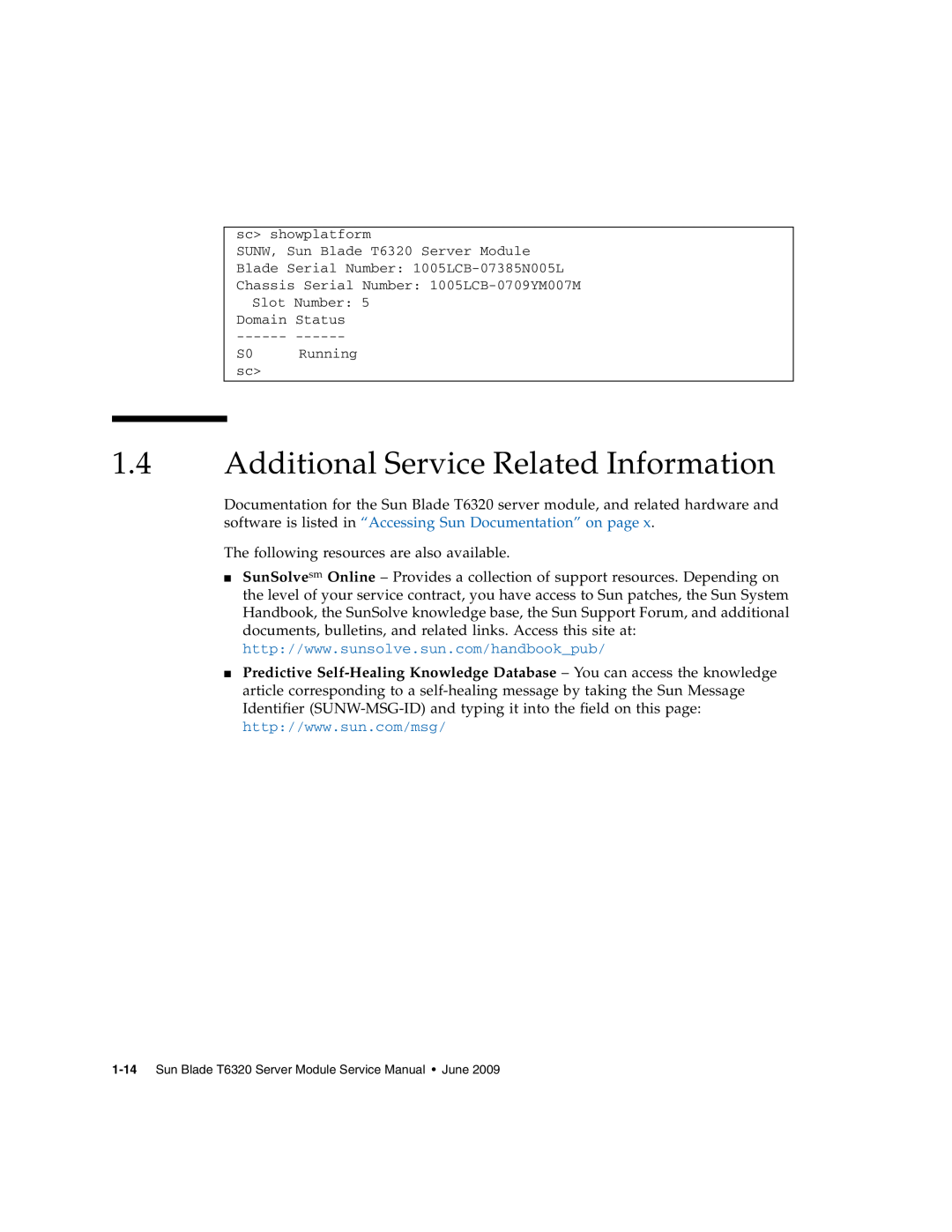 Sun Microsystems T6320 Additional Service Related Information, sc showplatform, Slot Number 5 Domain Status, S0 Running sc 