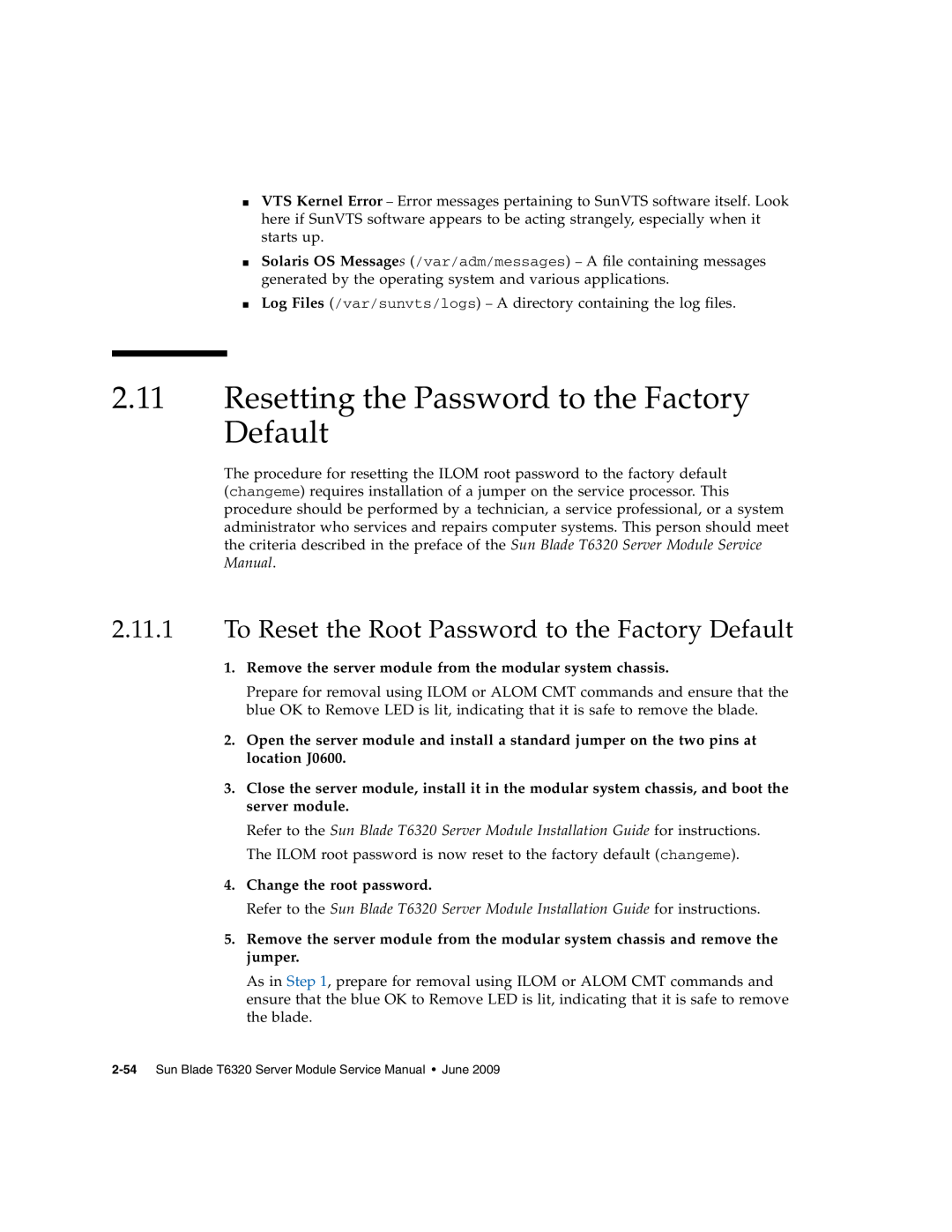 Sun Microsystems T6320 Resetting the Password to the Factory Default, To Reset the Root Password to the Factory Default 
