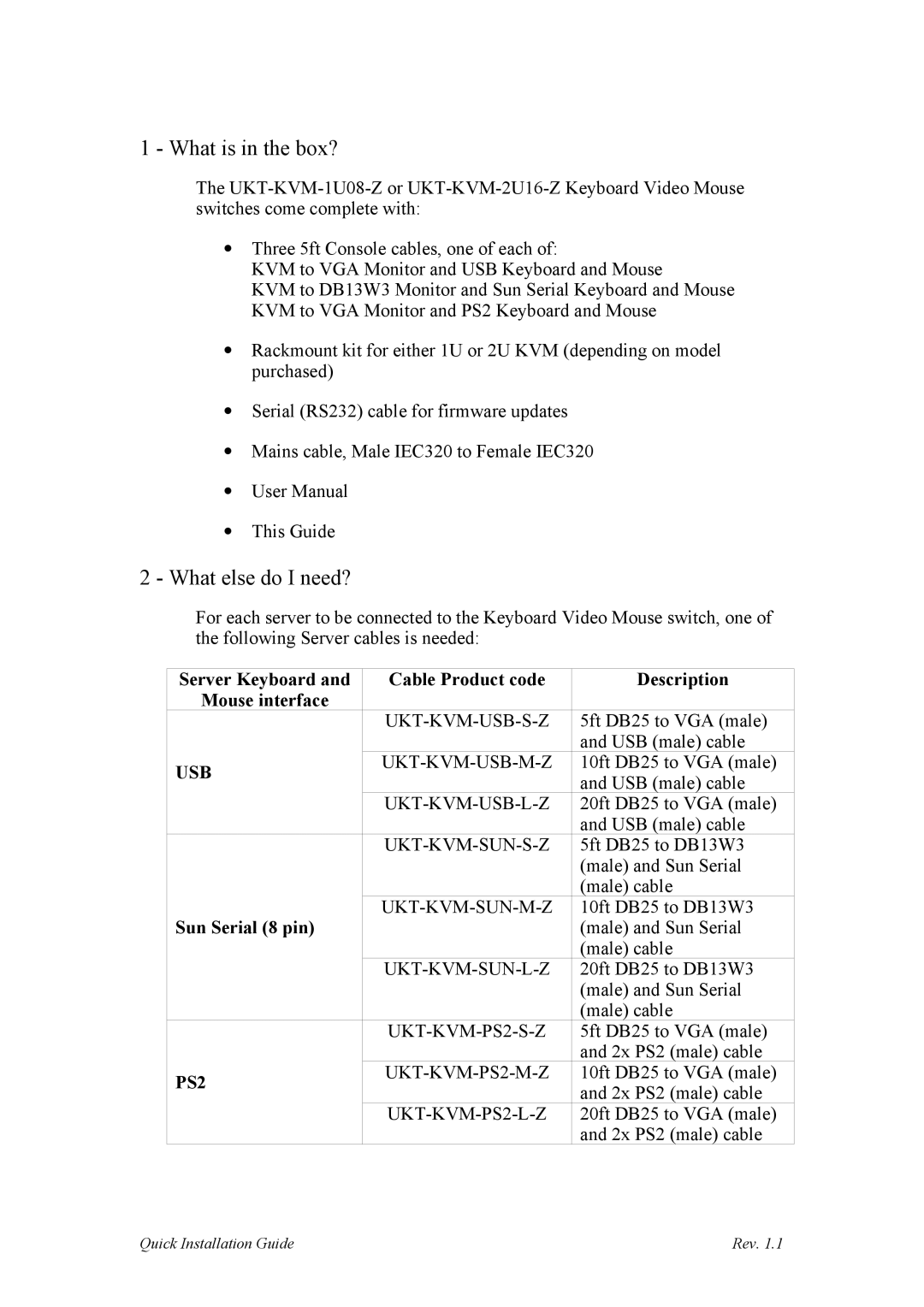Sun Microsystems UKT-KVM-1U08-Z, UKT-KVM-2U16-Z manual What is in the box?, What else do I need?, Sun Serial 8 pin 