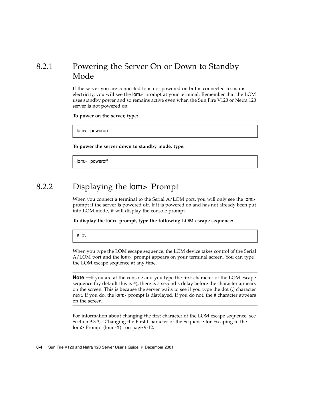Sun Microsystems V120 manual Powering the Server On or Down to Standby Mode, Displaying the lom Prompt 