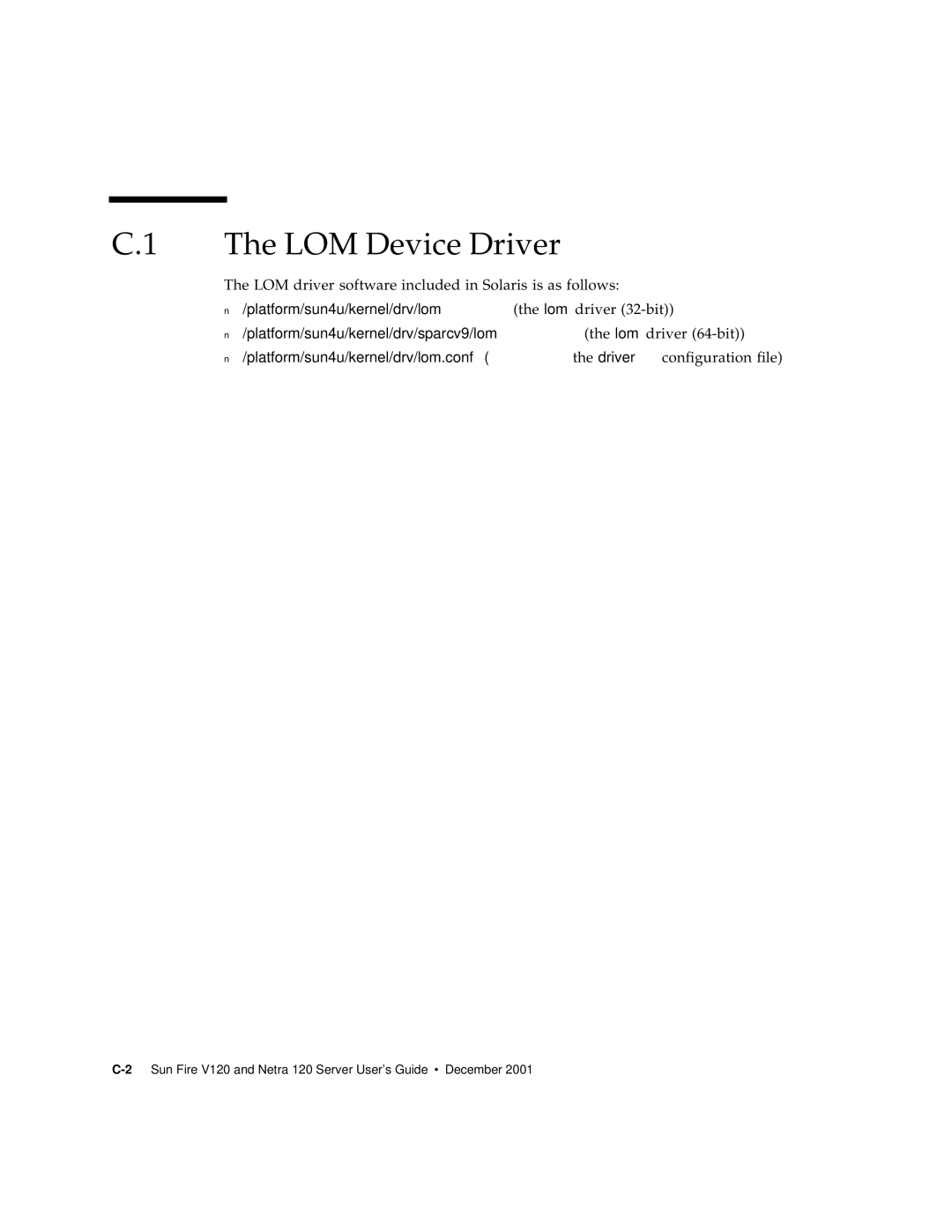 Sun Microsystems V120 manual LOM Device Driver, LOM driver software included in Solaris is as follows 