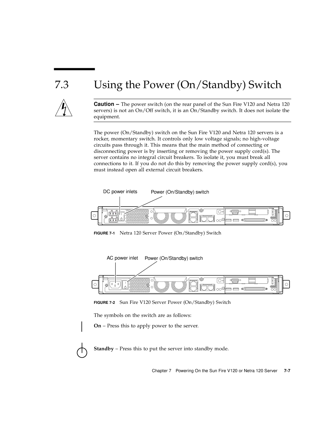 Sun Microsystems V120 manual Using the Power On/Standby Switch, 1Netra 120 Server Power On/Standby Switch 