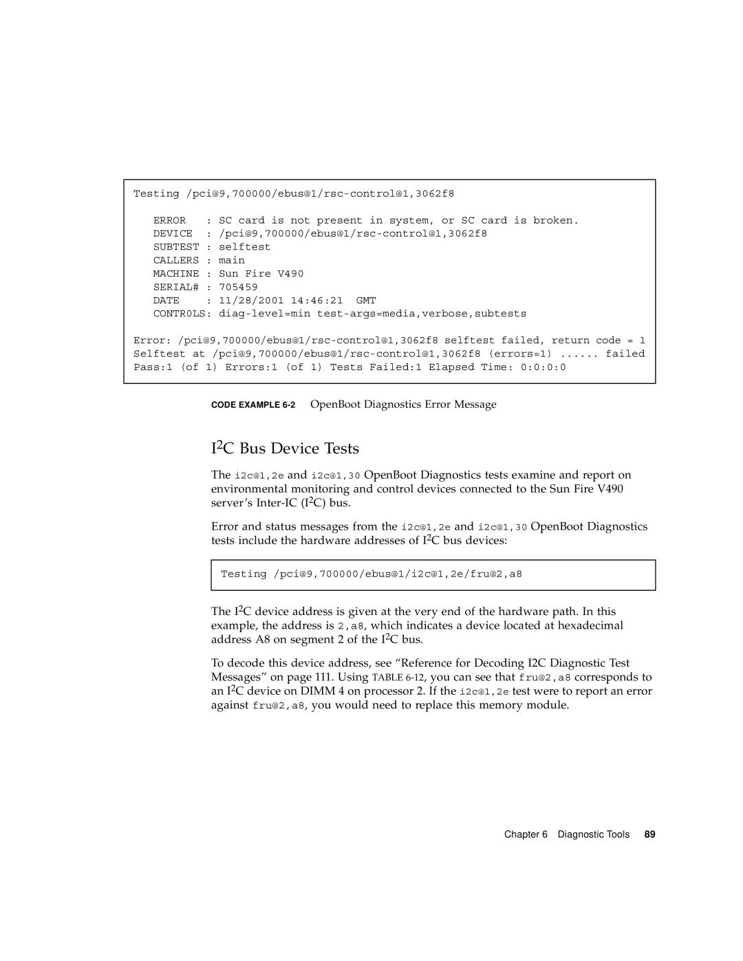 Sun Microsystems V490 manual I2C Bus Device Tests, Code Example 6-2OpenBoot Diagnostics Error Message 