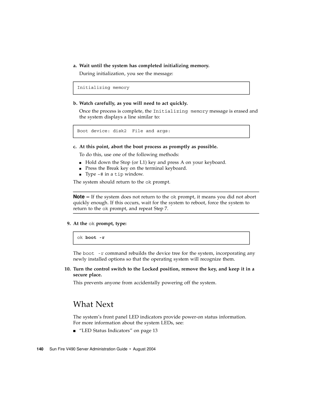 Sun Microsystems V490 manual Watch carefully, as you will need to act quickly 