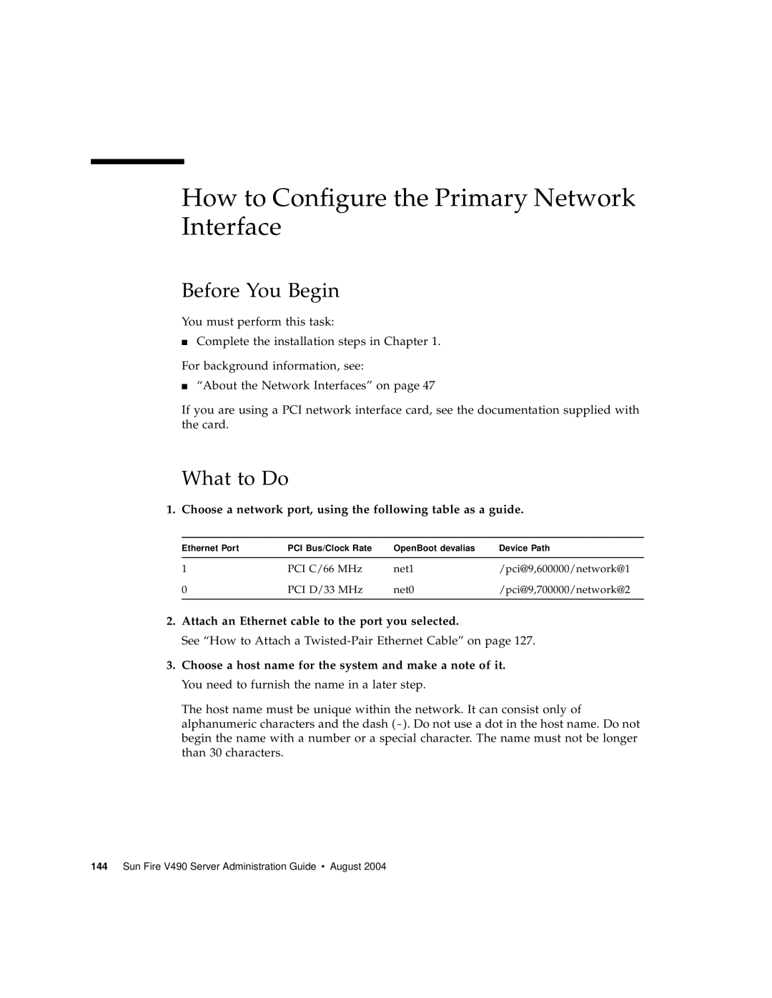 Sun Microsystems V490 How to Configure the Primary Network Interface, Attach an Ethernet cable to the port you selected 