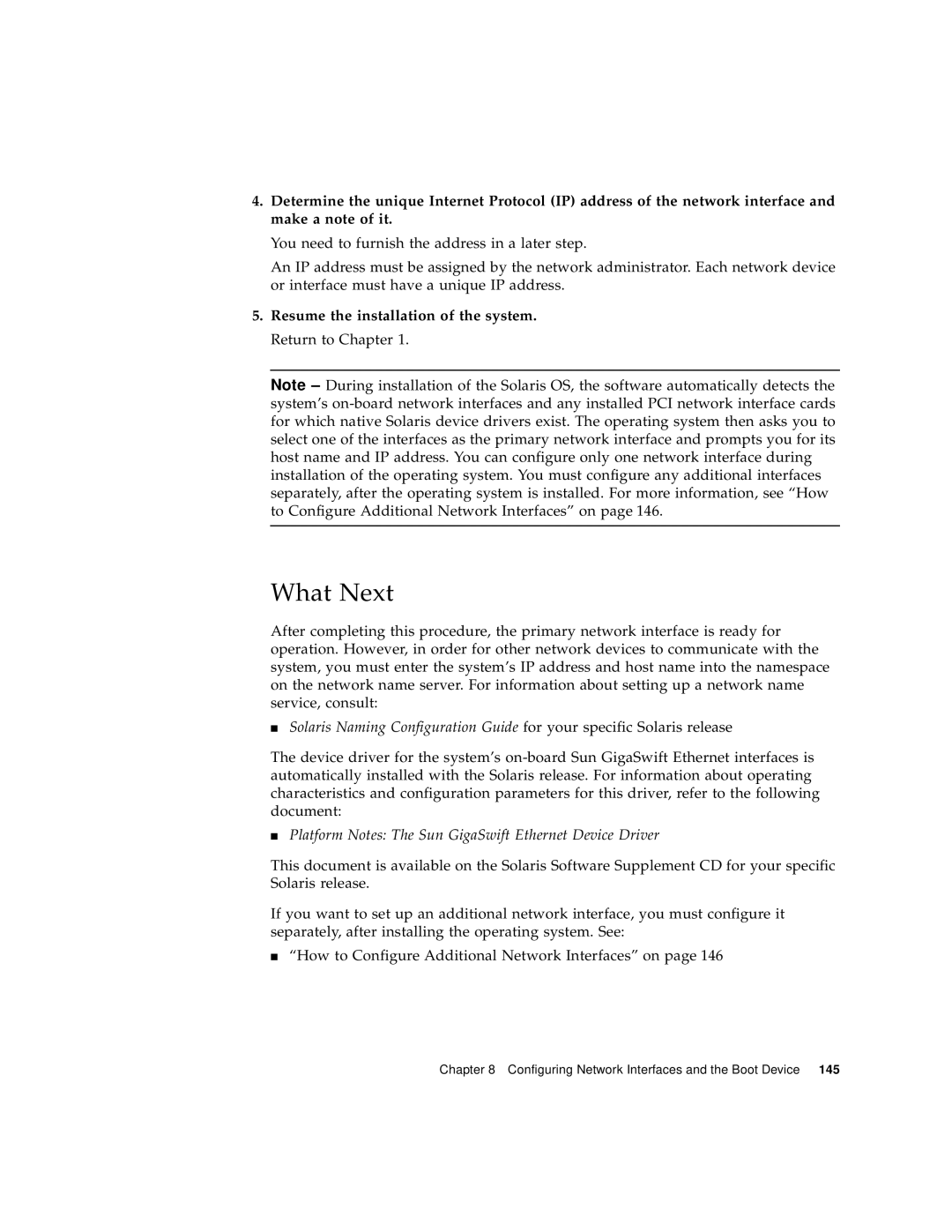 Sun Microsystems V490 manual Resume the installation of the system. Return to Chapter 