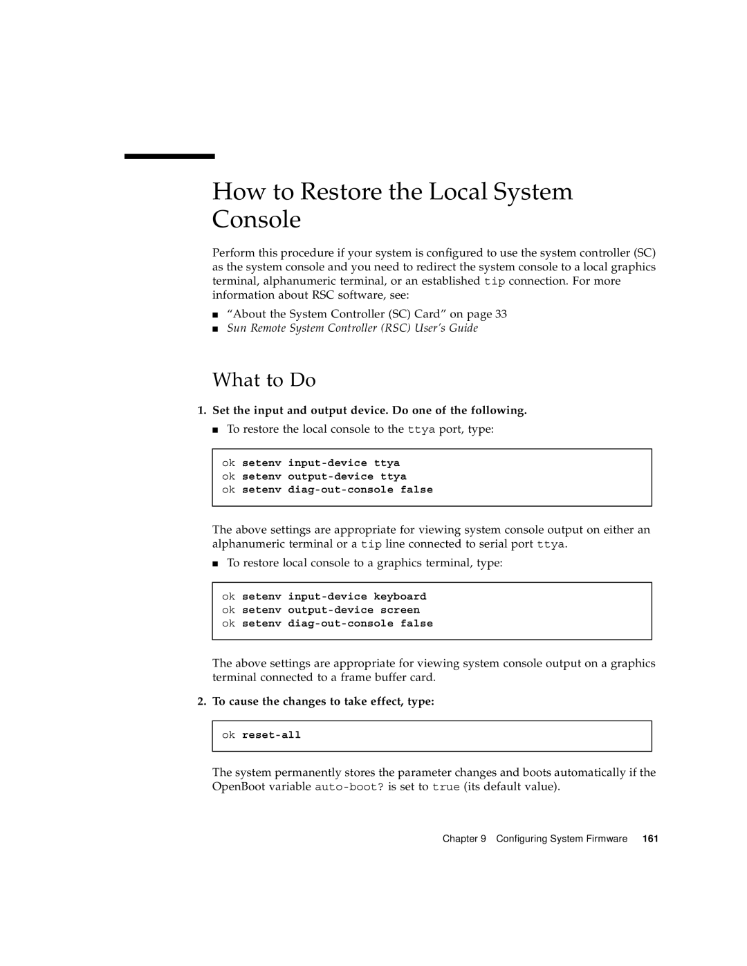 Sun Microsystems V490 How to Restore the Local System Console, Set the input and output device. Do one of the following 