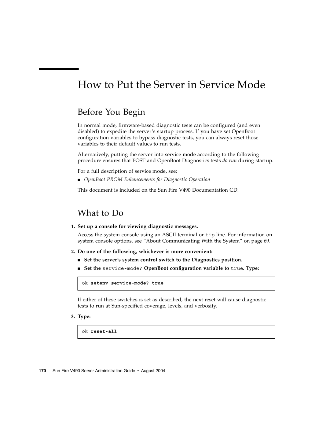 Sun Microsystems V490 manual How to Put the Server in Service Mode, Set up a console for viewing diagnostic messages 