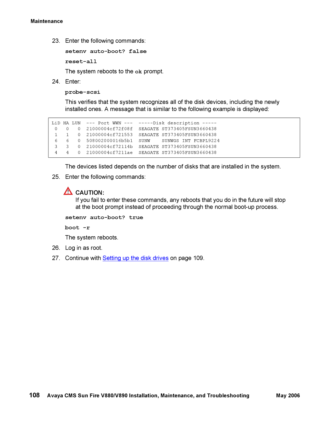 Sun Microsystems V890 Enter the following commands, Setenv auto-boot? false Reset-all, System reboots to the ok prompt 