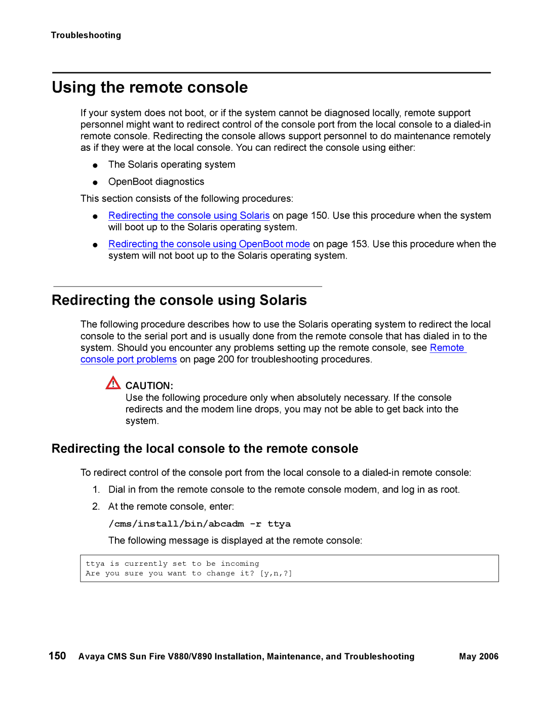 Sun Microsystems V890, V880 manual Using the remote console, Redirecting the console using Solaris 