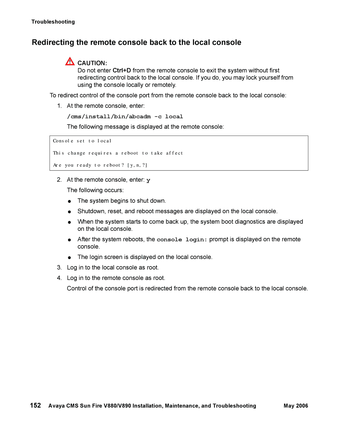 Sun Microsystems V890, V880 manual Redirecting the remote console back to the local console, Cms/install/bin/abcadm -c local 